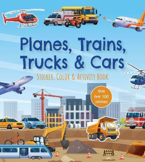 Planes, Trains, Trucks & Cars Sticker, Color & Activity Book by Editors of Chartwell Books - 9780785848929