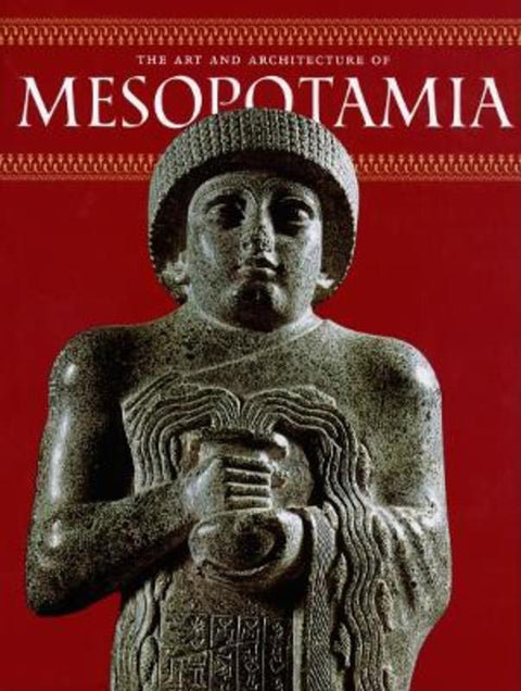 Art and Architecture of Mesopotamia by Giovanni Curatola - 9780789209214