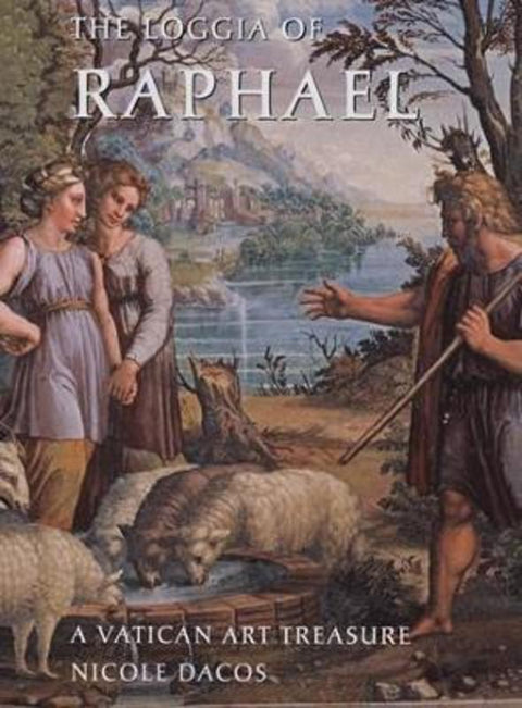 Loggia of Raphael, The: a Vatican Art Treasure by Nicole Dacos - 9780789210043