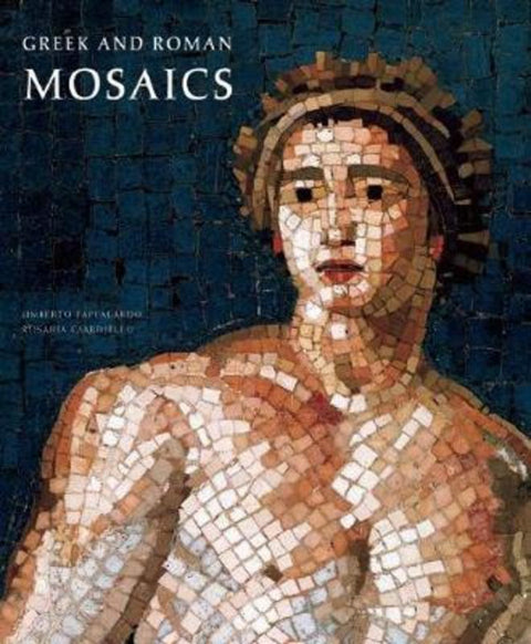 Greek and Roman Mosaics by Umberto Pappalardo - 9780789211255