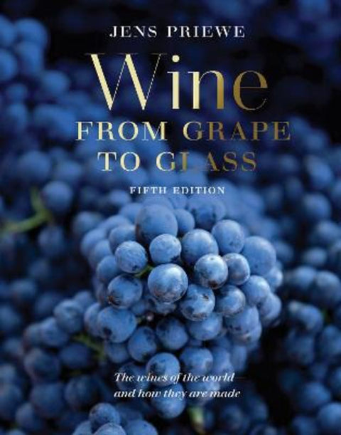 Wine from Grape to Glass by Jens Priewe - 9780789215239