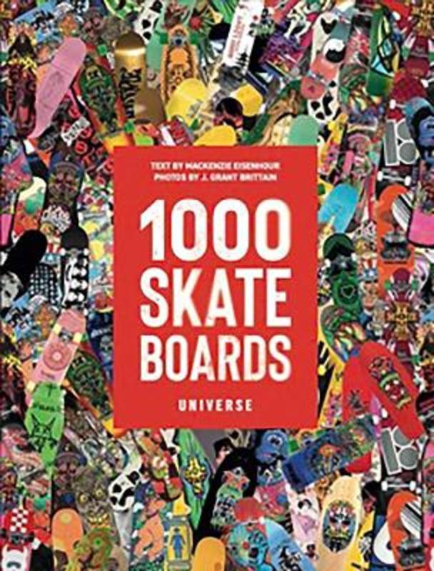 1000 Skateboards by Mackenzie Eisenhour - 9780789341464