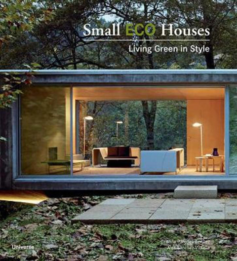 Small Eco Houses by Cristina Paredes Benitez - 9780789346469