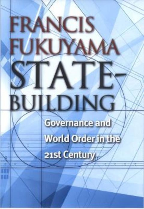 State-Building by Francis Fukuyama - 9780801442926