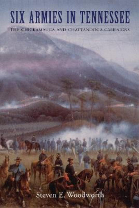 Six Armies in Tennessee by Steven E. Woodworth - 9780803298132