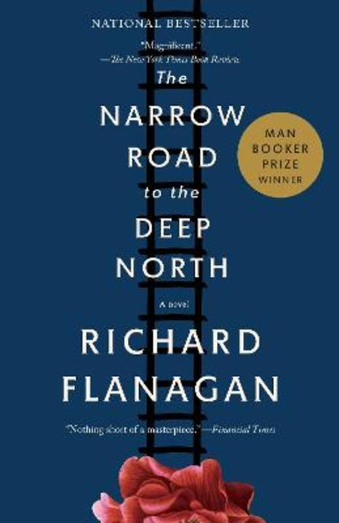 The Narrow Road to the Deep North by Richard Flanagan - 9780804171472