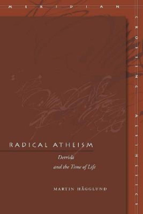 Radical Atheism by Martin Hagglund - 9780804700788