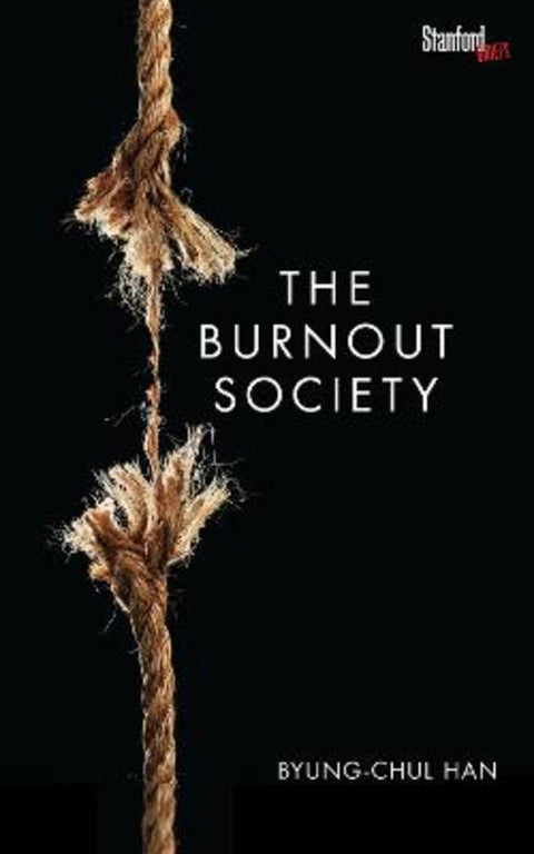 The Burnout Society by Byung-Chul Han - 9780804795098