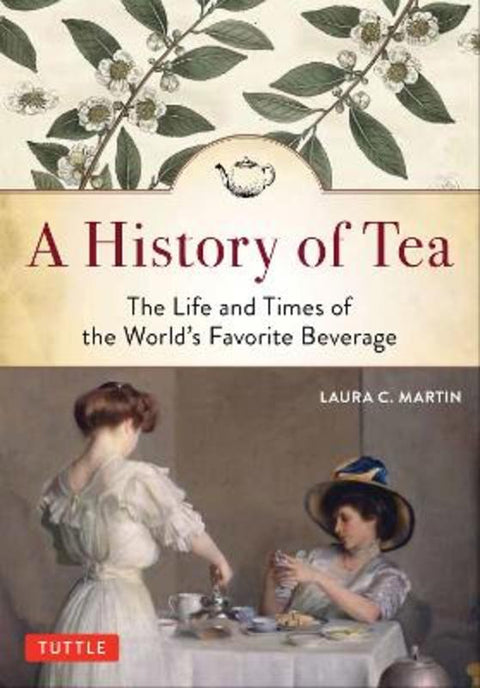A History of Tea by Laura C. Martin - 9780804851121