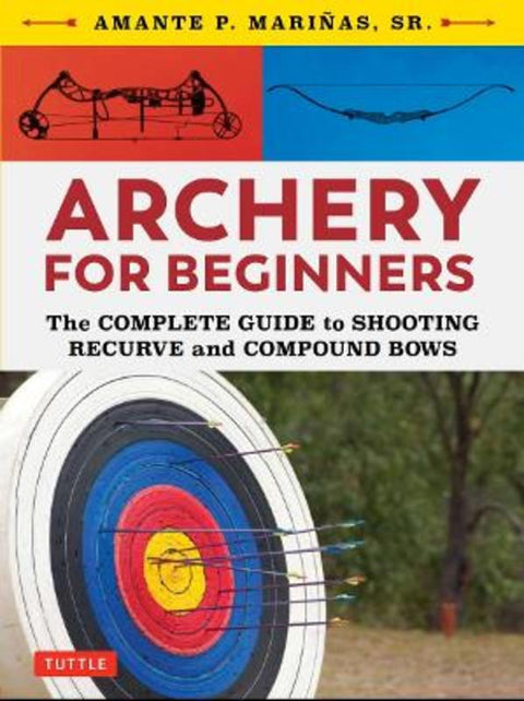 Archery for Beginners by Amante P. Marinas - 9780804851534