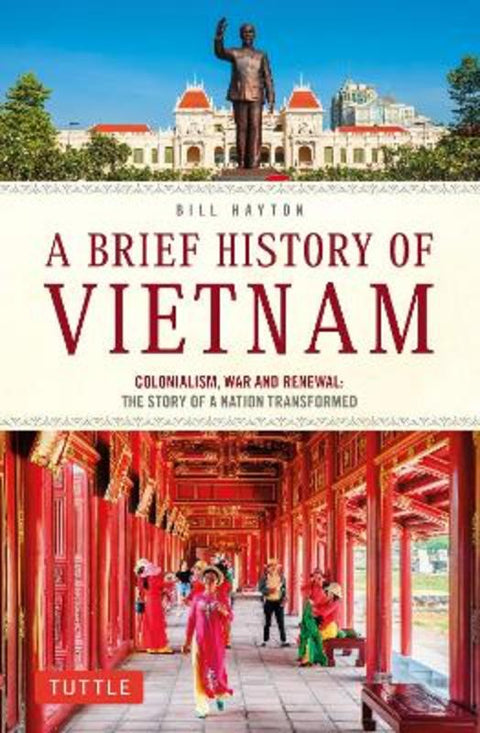 A Brief History of Vietnam by Bill Hayton - 9780804854184