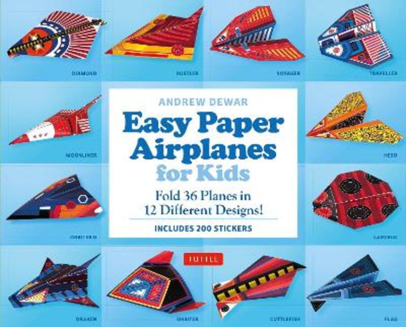 Easy Paper Airplanes for Kids Kit by Andrew Dewar - 9780804856300