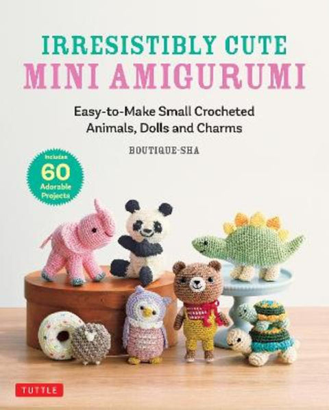 Irresistibly Cute Mini Amigurumi by Boutique-sha - 9780804860178