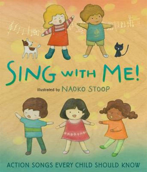 Sing with Me! by Naoko Stoop - 9780805099041
