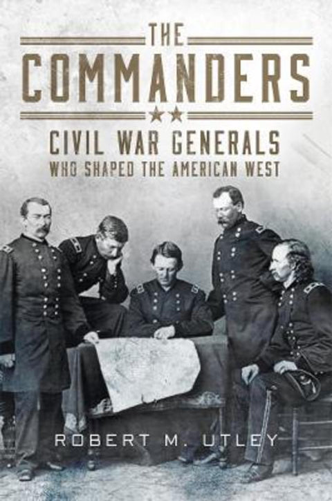 The Commanders by Robert M. Utley - 9780806194233