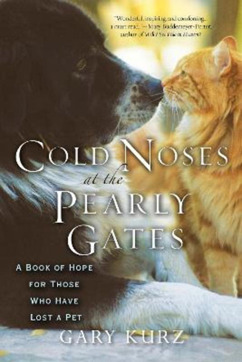 Cold Noses at the Pearly Gates by Gary Kurz - 9780806528878