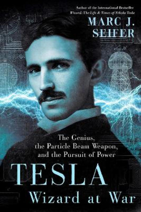 Tesla: Wizard at War by Marc Seifer - 9780806540962