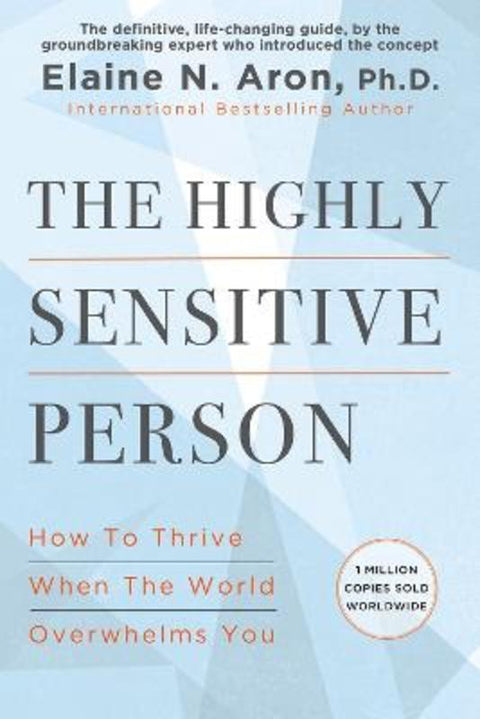 The Highly Sensitive Person by Elaine N. Aron - 9780806545523