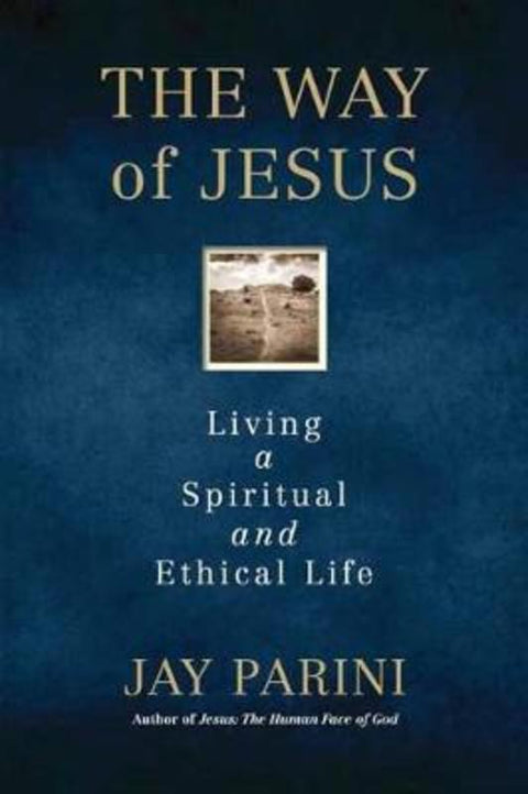 The Way of Jesus by Jay Parini - 9780807047248
