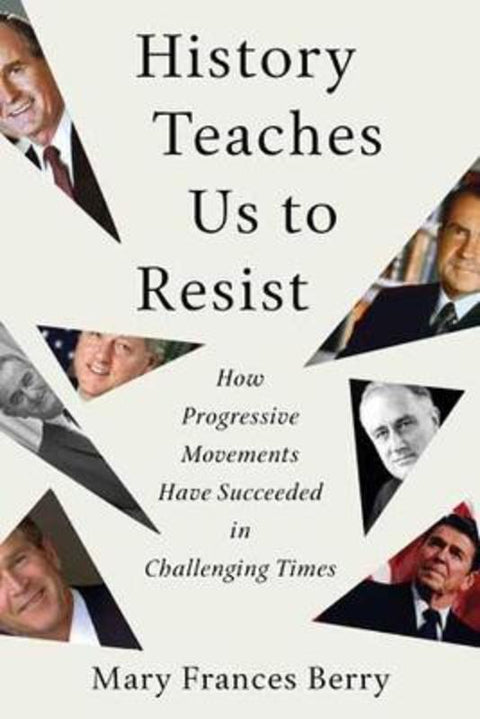 History Teaches Us to Resist by Mary Frances Berry - 9780807057674