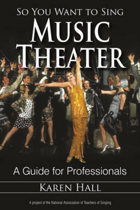 So You Want to Sing Music Theater by Karen Hall - 9780810888388