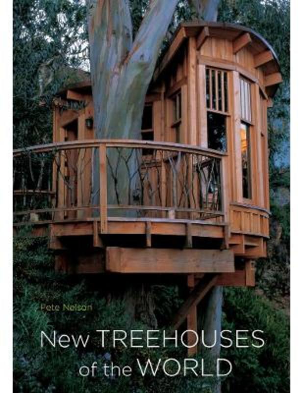 New Treehouses Of The World by Pete Nelson - 9780810996328