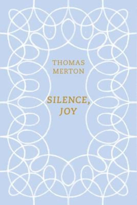 Silence, Joy by Thomas Merton - 9780811228237