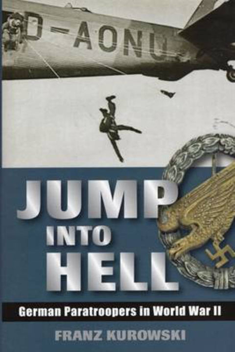Jump into Hell by Franz Kurowski - 9780811705820