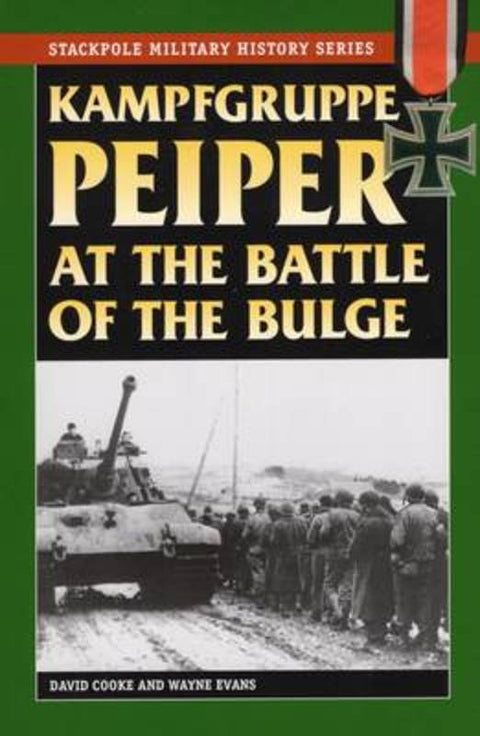 Kampfgruppe Peiper at the Battle of the Bulge by David Cooke - 9780811734813