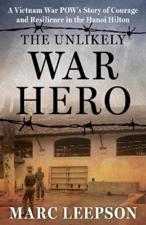 The Unlikely War Hero by Marc Leepson - 9780811772921