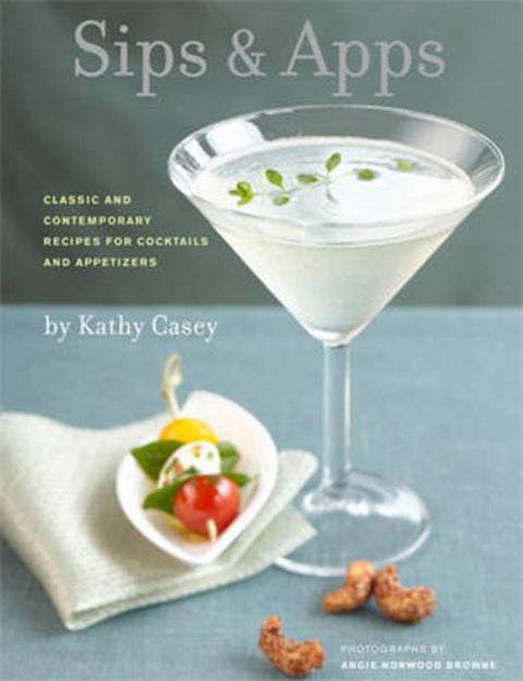 Sips and Apps by Kathy Casey - 9780811864060