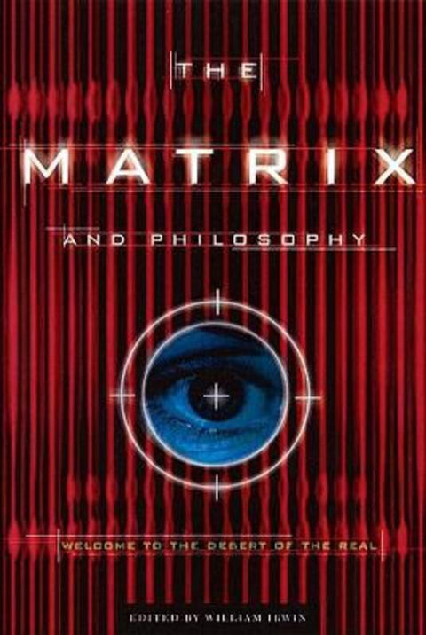 The Matrix and Philosophy by William Irwin - 9780812695021