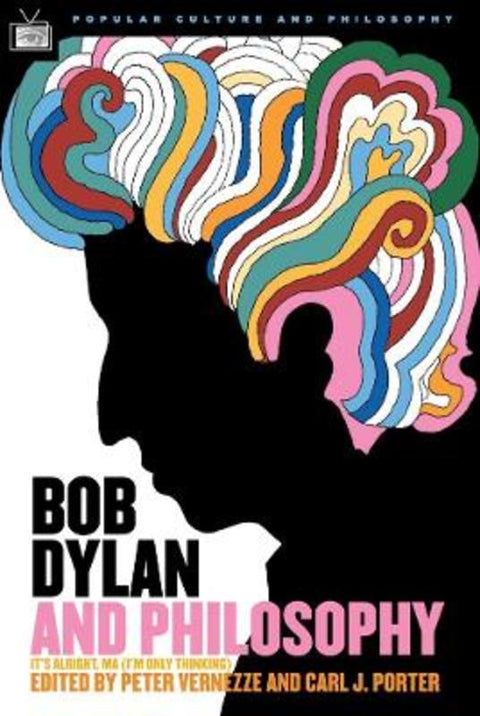 Bob Dylan and Philosophy by Carl J. Porter - 9780812695922