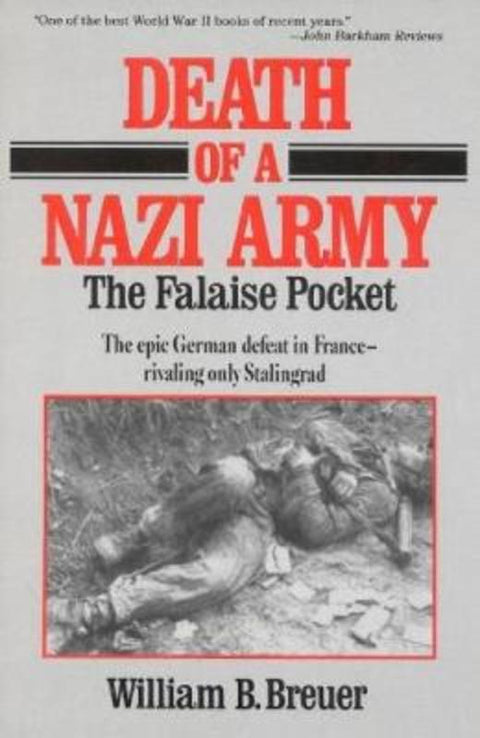 Death of a Nazi Army by William B. Breuer - 9780812862850