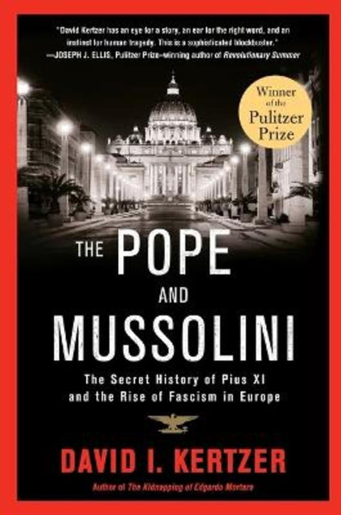 The Pope and Mussolini by David I. Kertzer - 9780812983678