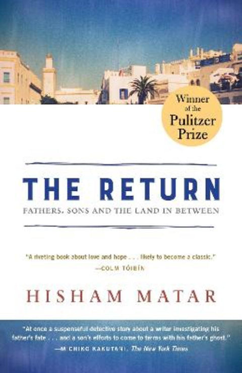 The Return (Pulitzer Prize Winner) by Hisham Matar - 9780812985085