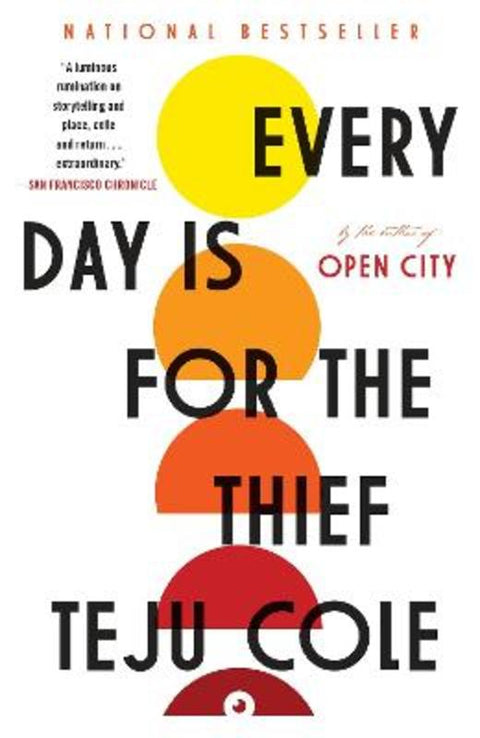 Every Day Is for the Thief by Teju Cole - 9780812985856