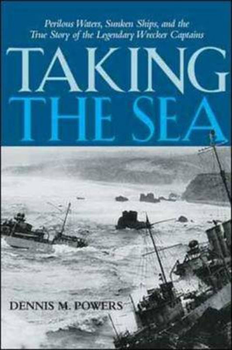 Taking the Sea by Dennis M. Powers - 9780814413531