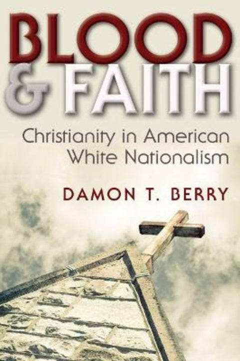 Blood and Faith by Damon T. Berry - 9780815635321