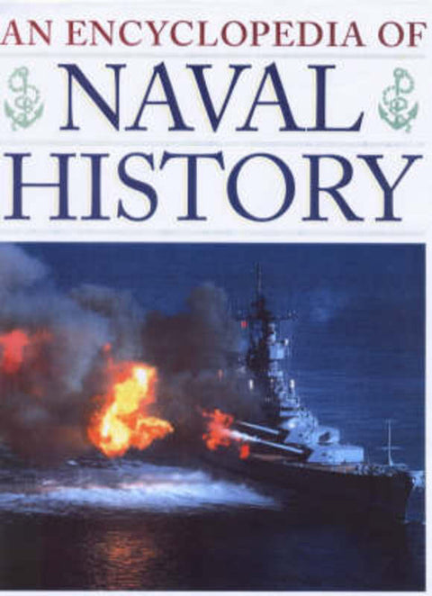An Encyclopedia of Naval History by Anthony Bruce - 9780816040681