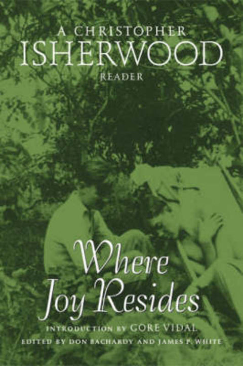 Where Joy Resides by Christopher Isherwood - 9780816640829