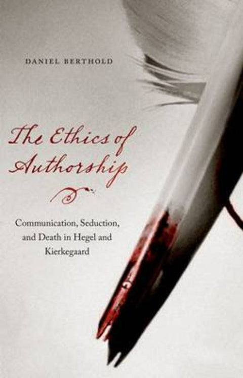 The Ethics of Authorship by Daniel Berthold - 9780823233953