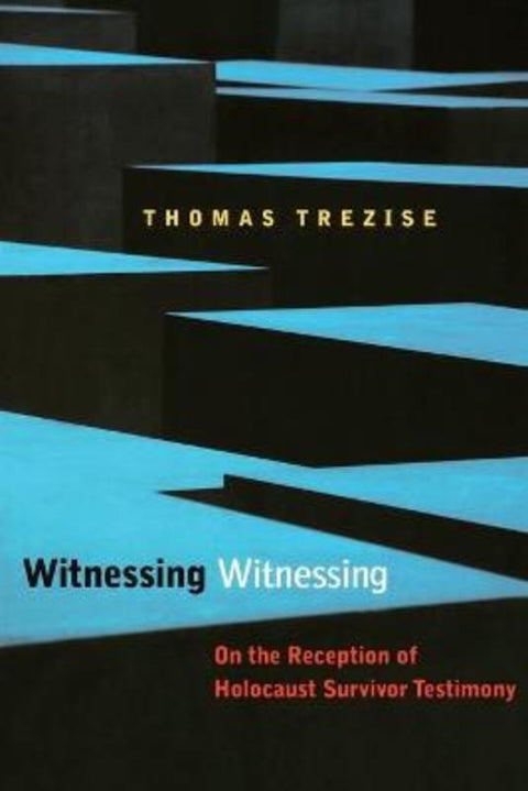 Witnessing Witnessing by Thomas Trezise - 9780823244492