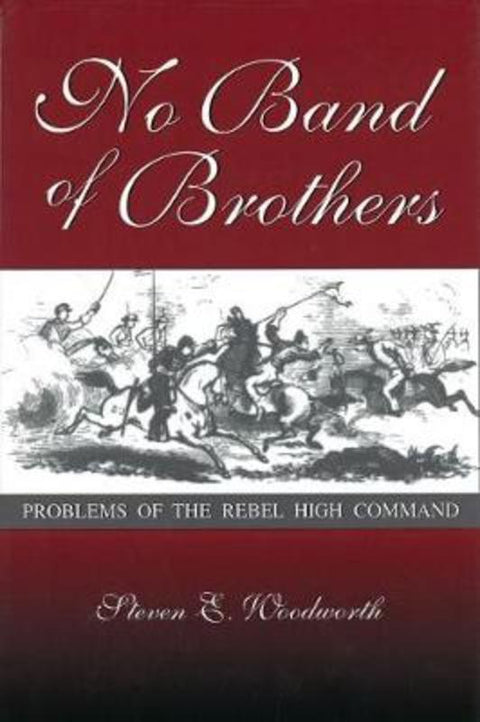 No Band of Brothers by Steven E. Woodworth - 9780826212559