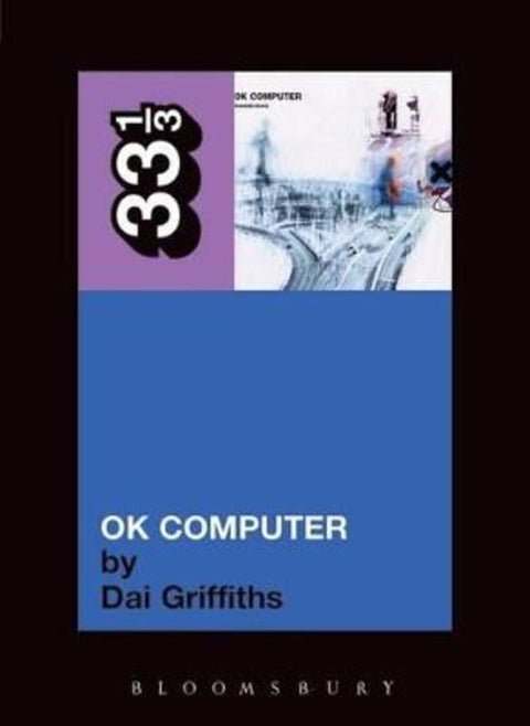 Radiohead's OK Computer by Dai Griffiths - 9780826416636
