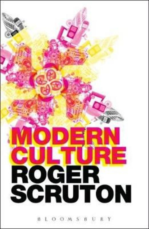 Modern Culture by Sir Roger Scruton - 9780826494443