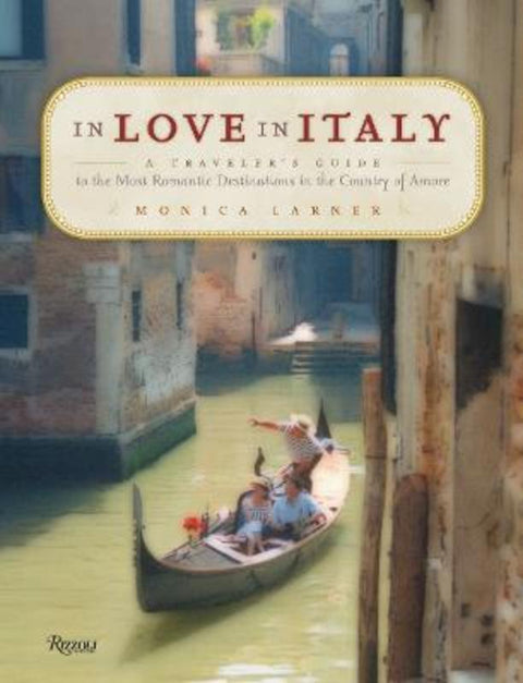 In Love in Italy by Monica Larner - 9780847829354