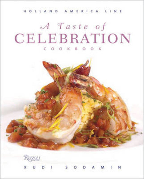 A Taste of Celebration Cookbook by Rudi Sodamin - 9780847833153