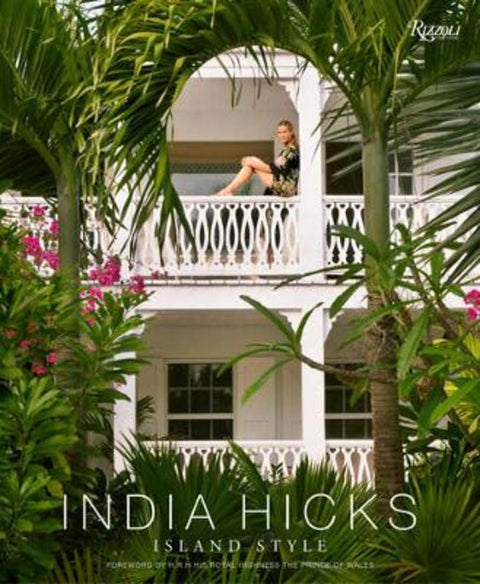 India Hicks: Island Style by India Hicks - 9780847845064