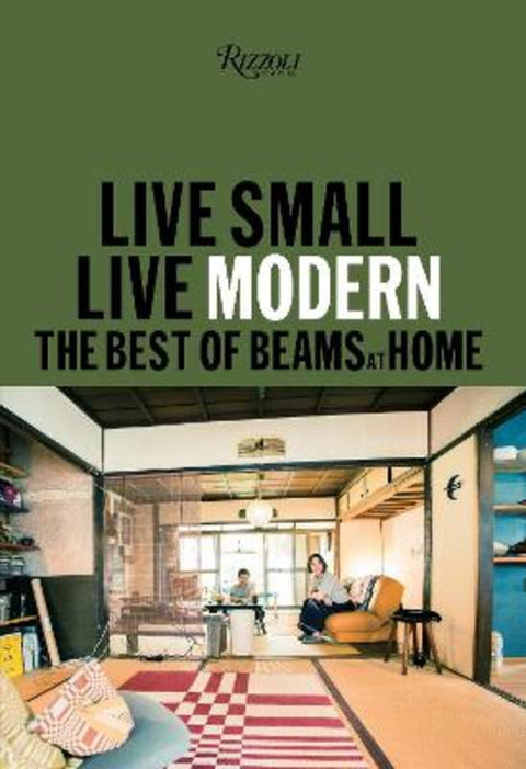 Live Small/Live Modern by BEAMS - 9780847865253